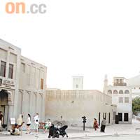 Al Bastakiya區內沒有高樓，風塔泥屋展示了杜拜的舊模樣。