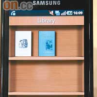 Aldiko介面同iBooks好似，但暫時只有兩本英文書，日後要到Samsung Apps網上商店購買。