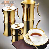 金色氣派<BR>Sambonet的金色茶具套裝，用來款待尊貴客人自然盡顯氣派。糖罌$1,510、小茶壺$2,450、大茶壺$1,630、茶杯價錢待定（b）