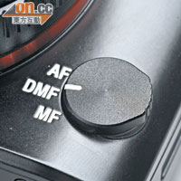 DMF全時手動對焦模式，能夠在自動對焦下手動微調Focus。