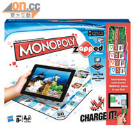 Monopoly Zapped <br>選經典遊戲，「大富翁」夠晒條件入圍，緊貼潮流推出的iPad版，相信又會掀起一番熱潮！$280（d）