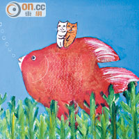 《Goldfish Swimming》<br>兩隻貓咪坐在金魚的背上，遙望世界，帶着一份想像，就像畫家對於創作與旅行的心情。