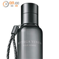 Bottega Veneta Pour Homme男士淡香水旅行裝噴霧 $480/20ml（I）<br>皮革木香與勞丹脂、冷杉及佛手柑，交織出感性低調的香味。