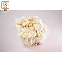 白玉菇菇身短小，色澤雪白，不宜長時間烹調，吃起來口感爽脆幼嫩。