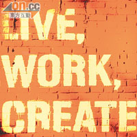 「Live、Work、Create」正是Quist的人生座右銘。