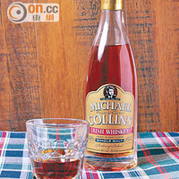 Michael Collins Ireland Whisky Scotland$79/杯、$1,280/瓶<br> 從當地引入的威士忌，入口香醇。