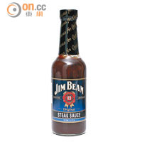 Jim Beam Steak Sauce $50（f）<br>美國製的牛扒燒汁，加入了Jim Beam Bourbon、茄汁、酸醋、提子汁，可用於醃製牛肉或調味。