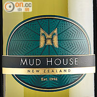 2013 Mud House Marlborough Sauvignon Blanc $109<br>帶西柚、番石榴的香氣，入口有青豆和熱帶水果味道，感覺清新。
