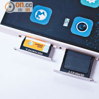 SIM 1、SIM 2卡槽均用上nanoSIM設計，而SIM 2與microSD卡會共用同一卡槽。
