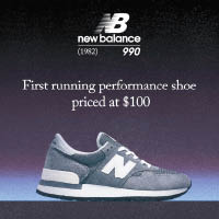 1982年推出的New Balance 990元祖版本，是運動鞋歷史上首對定價100美元的鞋款。鞋名寓意鞋款接近完美，鞋踭M.C.D.（Motion Control Device）穩定系統更是當時的劃時代設計。